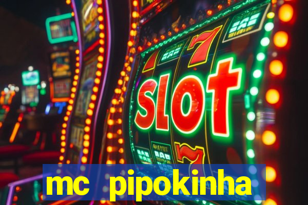 mc pipokinha privacy vazados